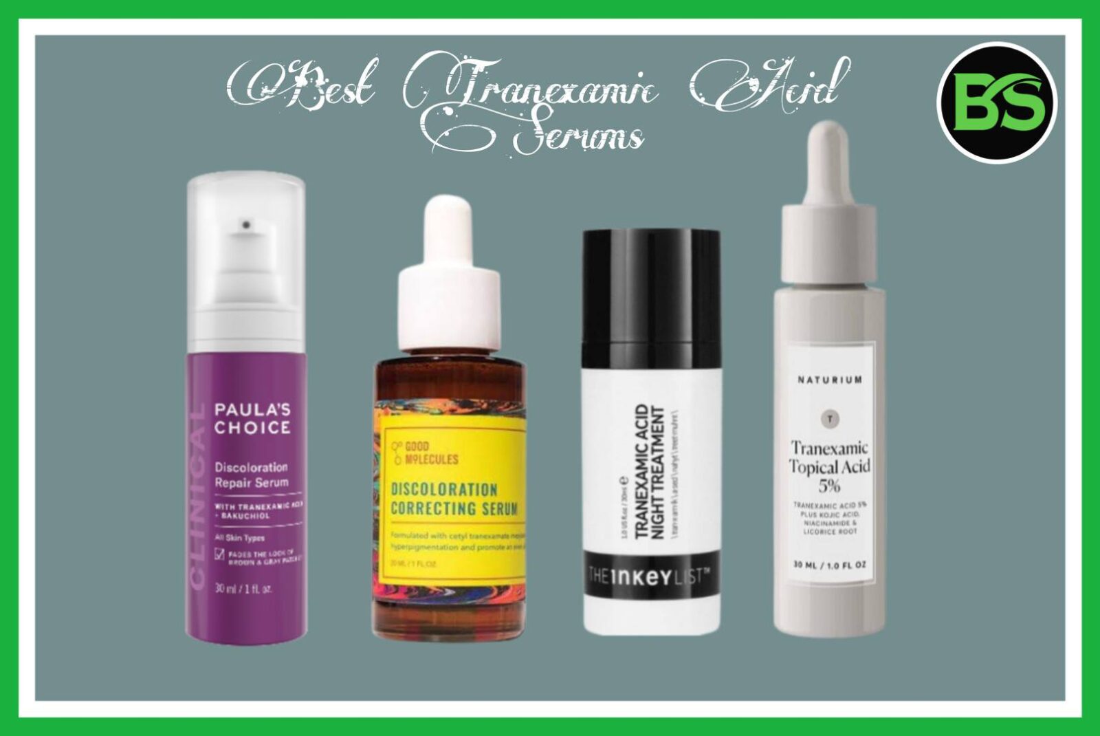 10 Best Tranexamic Acid Serums To Fade Melasma & Discoloration BeautySparkReview